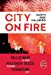 Imagen del vendedor de CITY ON FIRE [FRENCH LANGUAGE - Soft Cover ] a la venta por booksXpress