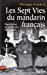 Seller image for les sept vies du mandarin français [FRENCH LANGUAGE - Soft Cover ] for sale by booksXpress