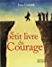 Seller image for le petit livre du courage [FRENCH LANGUAGE] Mass Market Paperback for sale by booksXpress