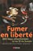 Bild des Verkufers fr Fumer en libert© (French Edition) [FRENCH LANGUAGE - Soft Cover ] zum Verkauf von booksXpress