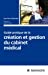 Image du vendeur pour Guide pratique de la cr ©ation et gestion du cabinet m ©dical (French Edition) [FRENCH LANGUAGE - Soft Cover ] mis en vente par booksXpress