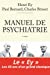 Image du vendeur pour Manuel de psychiatrie (French Edition) [FRENCH LANGUAGE - Soft Cover ] mis en vente par booksXpress