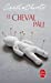 Image du vendeur pour Le Cheval Pale (Le Livre de Poche) (French Edition) [FRENCH LANGUAGE - Soft Cover ] mis en vente par booksXpress