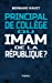 Bild des Verkufers fr Principal de collège ou imam de la République ? [FRENCH LANGUAGE - Soft Cover ] zum Verkauf von booksXpress