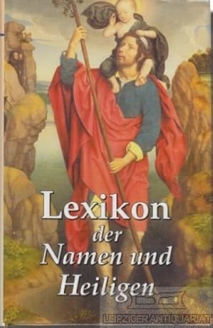 Bild des Verkufers fr Lexikon der Namen und Heiligen zum Verkauf von Leipziger Antiquariat