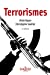 Seller image for Terrorismes [FRENCH LANGUAGE] Mass Market Paperback for sale by booksXpress