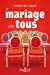 Bild des Verkufers fr Le mariage pour tous - Nouveauté [FRENCH LANGUAGE - Soft Cover ] zum Verkauf von booksXpress