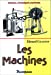 Immagine del venditore per Les machines [FRENCH LANGUAGE - Soft Cover ] venduto da booksXpress
