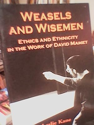 Bild des Verkufers fr Weasels and Wisemen: Ethics and Ethnicity in the Work of David Mamet zum Verkauf von Brodsky Bookshop