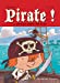 Bild des Verkufers fr Pirate ! : Le pirate qui avait le mal de mer [FRENCH LANGUAGE - No Binding ] zum Verkauf von booksXpress