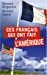 Image du vendeur pour Ces Français qui ont fait l'Amérique [FRENCH LANGUAGE - Soft Cover ] mis en vente par booksXpress