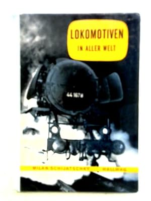 Bild des Verkufers fr Lokomotiven in aller Welt. Hallwag-Taschenbücher ; Bd. 44 zum Verkauf von World of Rare Books