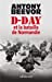 Image du vendeur pour D-Day et la bataille de Normandie [FRENCH LANGUAGE - Soft Cover ] mis en vente par booksXpress