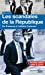 Bild des Verkufers fr Les scandales de la République : De Panama à l'affaire Cahuzac [FRENCH LANGUAGE - Soft Cover ] zum Verkauf von booksXpress