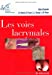 Image du vendeur pour Les voies lacrymales (1DVD) (French Edition) [FRENCH LANGUAGE] Hardcover mis en vente par booksXpress