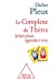 Image du vendeur pour Le Complexe de Thétis: Se faire plaisir , apprendre à vivre [FRENCH LANGUAGE - Soft Cover ] mis en vente par booksXpress