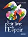 Image du vendeur pour Le petit livre de l'espoir (French Edition) [FRENCH LANGUAGE] Mass Market Paperback mis en vente par booksXpress