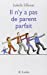 Image du vendeur pour Il n'y a pas de parent parfait [FRENCH LANGUAGE - Soft Cover ] mis en vente par booksXpress