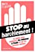 Image du vendeur pour Stop au harcèlement: Le Guide pour combattre les violences à l'école et sur les réseaux sociaux [FRENCH LANGUAGE - Soft Cover ] mis en vente par booksXpress