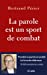 Seller image for La parole est un sport de combat [FRENCH LANGUAGE - Soft Cover ] for sale by booksXpress