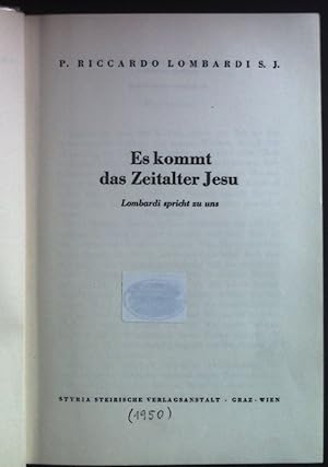 Bild des Verkufers fr Es kommt das Zeitalter Jesu. Lombardi spricht zu uns zum Verkauf von books4less (Versandantiquariat Petra Gros GmbH & Co. KG)