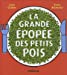 Seller image for La grande  ©pop ©e des petits pois (French Edition) [FRENCH LANGUAGE - No Binding ] for sale by booksXpress