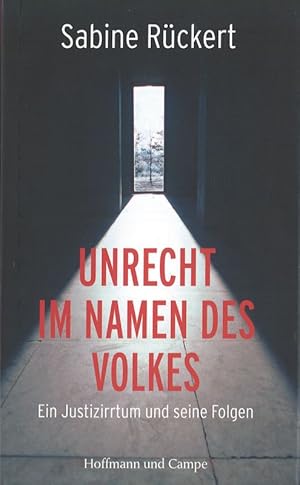 Unrecht im Namen des Volkes Ein Justizirrtum und seine Folgen