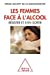 Bild des Verkufers fr Les Femmes face    l'alcool (French Edition) [FRENCH LANGUAGE - Soft Cover ] zum Verkauf von booksXpress
