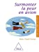 Image du vendeur pour Surmonter la peur en avion [FRENCH LANGUAGE - Soft Cover ] mis en vente par booksXpress