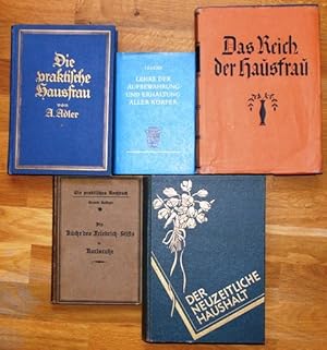 5 Bände zum Thema Ernährung: Die praktische Hausfrau, Lehre der Aufbewahrung und Erhaltung aller ...