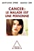 Seller image for Cancer : le malade est une personne ! [FRENCH LANGUAGE - Soft Cover ] for sale by booksXpress
