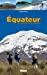 Bild des Verkufers fr Equateur de la randonn ©e littorale    l'alpinisme (French Edition) [FRENCH LANGUAGE - Soft Cover ] zum Verkauf von booksXpress