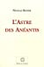 Bild des Verkufers fr l'astre des aneantis [FRENCH LANGUAGE - Soft Cover ] zum Verkauf von booksXpress