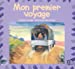 Seller image for Mon premier voyage [FRENCH LANGUAGE - No Binding ] for sale by booksXpress