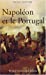 Seller image for Napoléon et le Portugal [FRENCH LANGUAGE - Soft Cover ] for sale by booksXpress