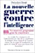 Seller image for La Nouvelle Guerre contre l'intelligence, tome 3 : Une nouveau programme pour la conscience [FRENCH LANGUAGE - Soft Cover ] for sale by booksXpress