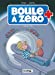 Image du vendeur pour BOULE A ZERO T4 [FRENCH LANGUAGE - No Binding ] mis en vente par booksXpress