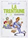 Immagine del venditore per Le guide de la trentaine [FRENCH LANGUAGE - No Binding ] venduto da booksXpress