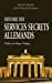 Immagine del venditore per Histoire des services secrets allemands (French Edition) [FRENCH LANGUAGE - Soft Cover ] venduto da booksXpress