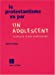 Seller image for Le protestantisme vu par un adolescent : Itinéraire d'une protestation [FRENCH LANGUAGE - Soft Cover ] for sale by booksXpress