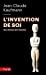 Imagen del vendedor de L'invention de soi : Une théorie de l'identité [FRENCH LANGUAGE - Soft Cover ] a la venta por booksXpress