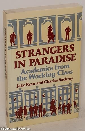 Strangers in Paradise: academics from the working class