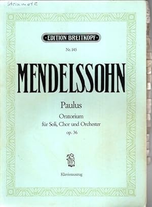 Paulus. Oratorium für Soli, Chor und Orchster op.36 - Klavierauszug.