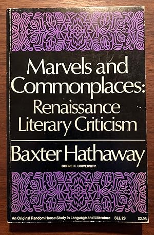 Marvels and Commonplaces: Renaissance Literary Criticism