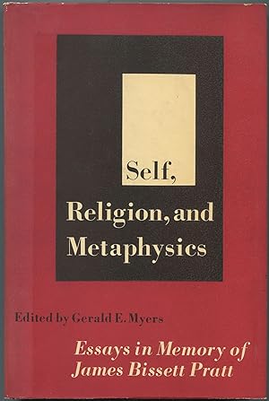 Bild des Verkufers fr Self, Religion, and Metaphysics: Essays in Memory of James Bissett Pratt zum Verkauf von Between the Covers-Rare Books, Inc. ABAA