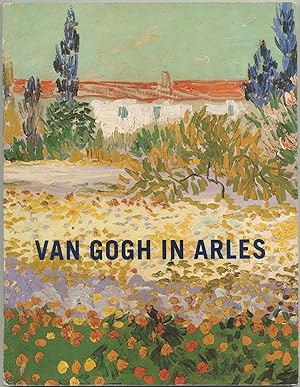 Bild des Verkufers fr Van Gogh in Arles zum Verkauf von Between the Covers-Rare Books, Inc. ABAA
