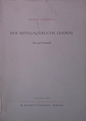 Seller image for Der mittelalterliche Choral. Art und Herkunft. for sale by Antiquariat Bookfarm