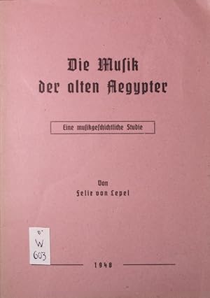 Image du vendeur pour Die Musik der alten gypter. Eine musik-geschichtliche Studie. mis en vente par Antiquariat Bookfarm