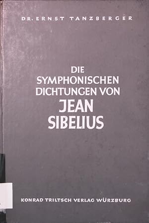 Immagine del venditore per Die symphonischen Dichtungen von Jean Sibelius. (Eine inhalts- und formanalytische Studie). venduto da Antiquariat Bookfarm