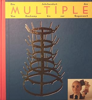 Bild des Verkufers fr Das Jahrhundert des Multiple. Von Duchamp bis zur Gegenwart. Ausstellung in den Deichtorhallen Hamburg vom 2.9.-30.10.1994. zum Verkauf von Antiquariat Bookfarm